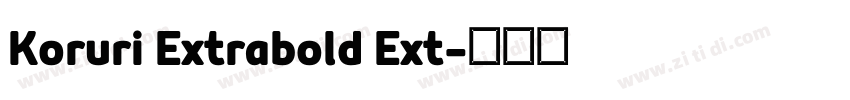 Koruri Extrabold Ext字体转换